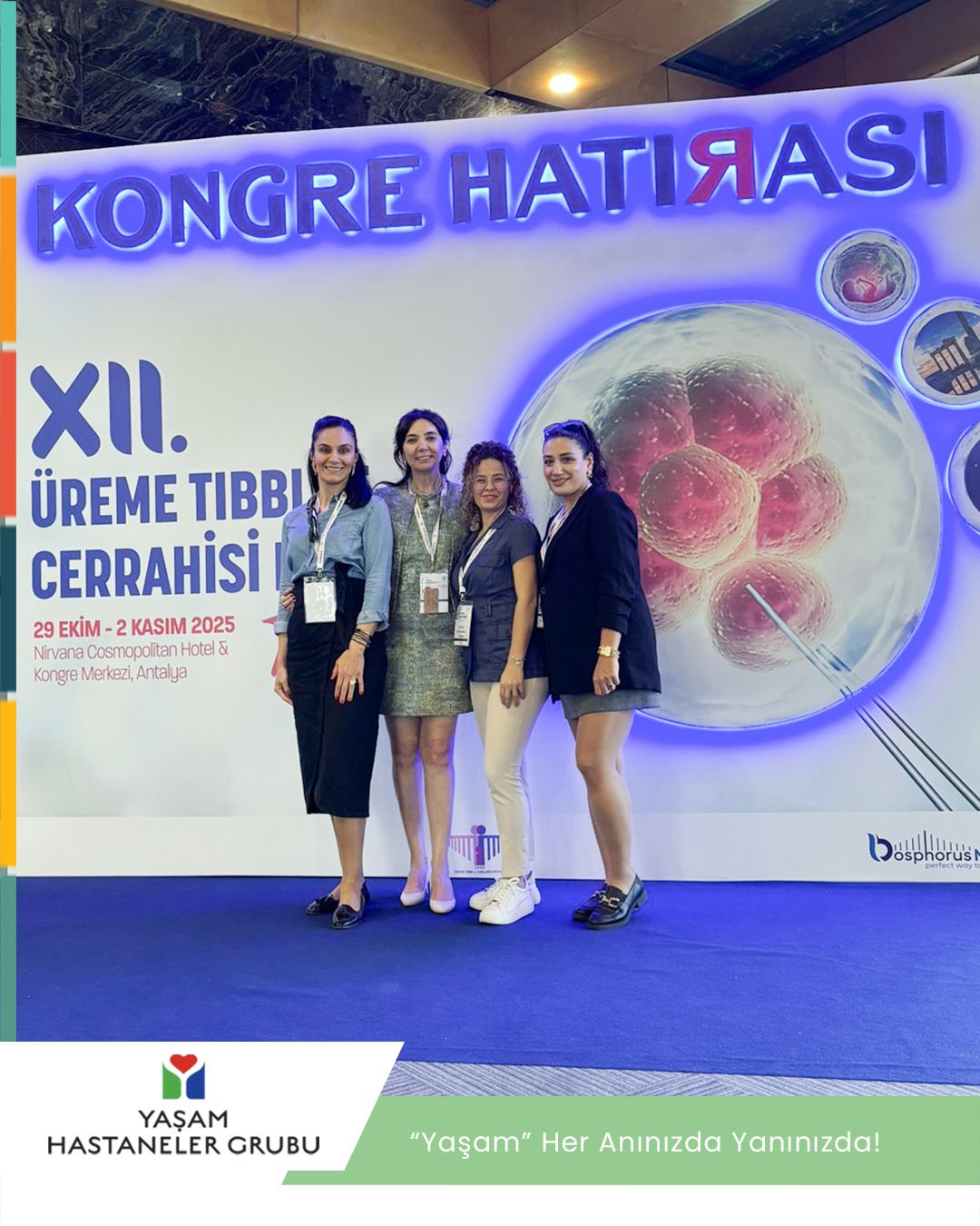 XII. Üreme Tıbbı ve Cerrahisi Derneği Kongresi’ne Katılımımız